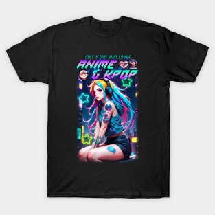 Just a girl who loves Anime & K-Pop 06 T-Shirt